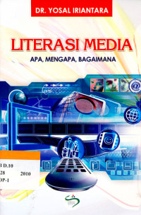 Literasi Media : Apa, Mengapa, Bagaimana