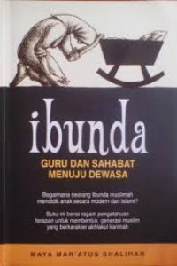 Ibunda Guru dan Sahabat Menuju Dewasa