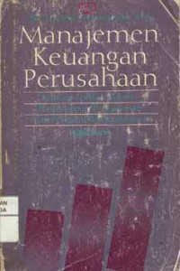 Manajemen keuangan perusahaan (Konsep Aplikasi Dalam Perencanaan Pengawasan Dan Pengambilan Keputusan )