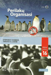 Perilaku Organisasi = Organizational behavior / Stephen P.Robbins & Timothy A.Judge ; Penerjemah, Ratna Saraswati dan Febriella Sirait