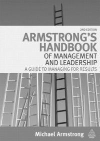 ARMSTRONG’S HANDBOOK OF MANAGEMENT AND LEADERSHIP A guide to managing for results