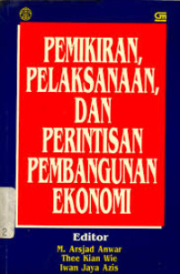 Pemikiran, Pelaksanaan, dan Perintisan,Pembangunan Ekonomi