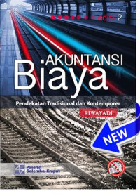 Akuntansi Biaya : Pendekatan Tradisional dan Kontemporer