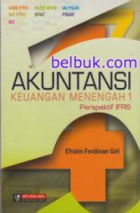 Akuntansi keuangan menengah 1 : perspektif IFRS