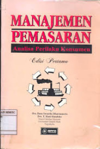 Manajemen Pemasaran : Analisa Perilaku Konsumen