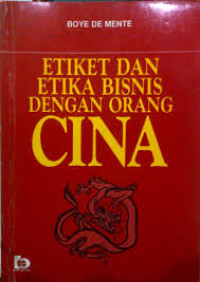 Etiket dan Etika Bisnis dengan orang Cina