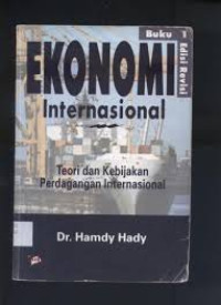 Ekonomi Internasional : Teori dan Kebijakan Keuangan Internasional/buku 1