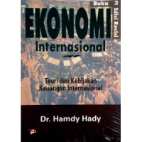 Ekonomi Internasional : Teori dan Kebijakan Keuangan Internasional