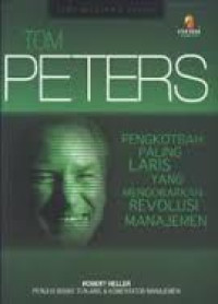 Tom Petters : Pengkotbah Paling Laris yang Mengobarkan Revolusi Manajemen