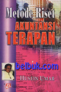 Metode Riset Akuntansi Terapan/ Husein Umar