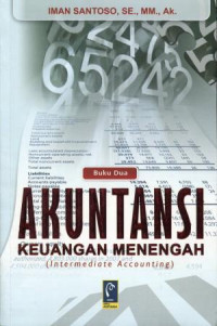 Akuntansi Keuangan Menengah = Intermediate Accounting