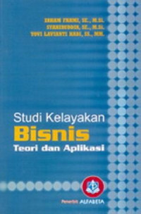 Studi Kelayakan Bisnis : Teori dan Aplikasi