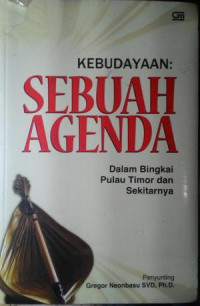 Kebudayaan : Sebuah Agenda Dalam Bingkai Pulau Timor dan Sekitarnya