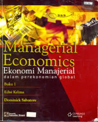 Managerial Economics = Ekonomi Manajerial : Dalam Perekonomian Global/Buku.1