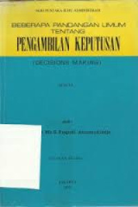 Beberapa pandangan umum tentang pengambilan keputusan : decision making