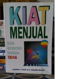 Kiat Menjual : Kala Konsumen Berkata Tidak