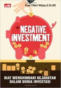 Negative Investment : Kiat Menghindari Kejahatan Dalam Dunia Investasi