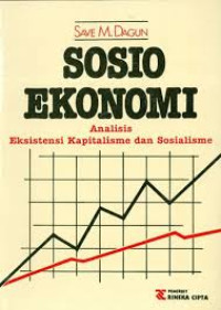 Sosio Ekonomi : Analisis Eksistensi Kapitalisme dan Sosialisme