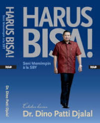 Harus bisa : seni memimpin ala SBY