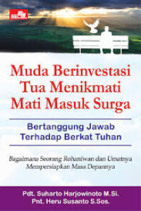 Muda Berinvestasi Tua Menikmati Mati Masuk Surga