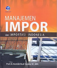 Manajemen Impor dan Importasi Indonesia