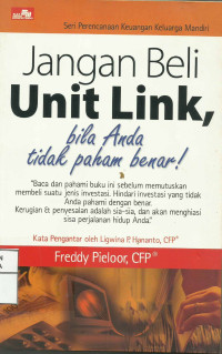 Jangan Beli Unit link, Bila Anda Tidak Paham Benar!