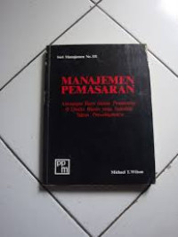 Manajemen Pemasaran : Ancangan Baru dalam Pemasaran di Dunia Bisnis yang Semakin Tajam Persaingannya