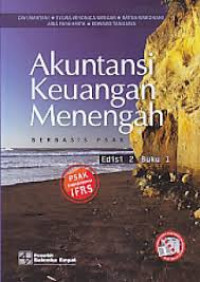 Akuntansi Keuangan Menengah Berbasis PSAK / Buku. 1