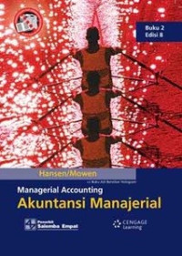 Managerial Accounting = Akuntansi Manajerial : Buku. 2