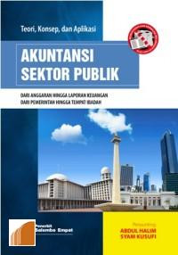 Teori, Konsep, Dan Aplikasi : Akuntansi Sektor Publik : dari Anggaran Hingga Laporan Keuangan dari Pemerintah hingga tempat ibadah