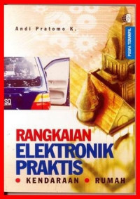 Rangkaian Elektronik Praktis : Kendaraan, Rumah