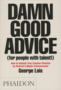 Damn Good Advice (For People With Talent!)