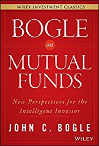 Bogle on Mutual Funds : New Perspectives For The Intelligent Investor