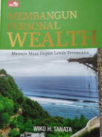 Membangun Personal Wealth : Menuju Masa Depan Lebih Terencana