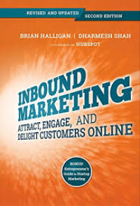 Inbound Marketing : Attract,Engage,And Delight Customers Online