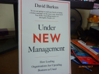 Under New Management : How Leading Organizations Are Upending Business as Usual