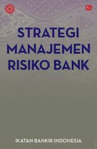 Strategi Manajemen Risiko Bank