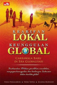 Kearifan Lokal Keunggulan Global Cakrawala Baru di Era Globalisasi