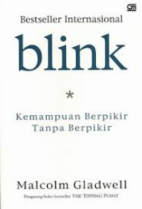 Blink : kemampuan Berpikir Tanpa Berpikir