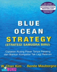 Blue Ocean Strategy = Strategi Samudra Biru