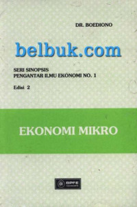 Ekonomi Mikro : Seri Sinopsis Pengantar Ilmu Ekonomi No.1