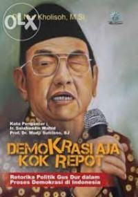 Demokrasi Aja Kok Repot