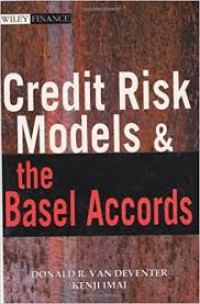 Credit Risk Models & The Basel Accords