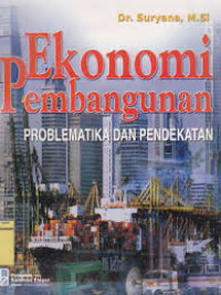 Ekonomi pembangunan : problematika dan pendekatan