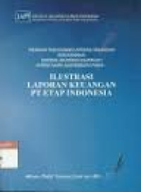 Panduan penyusunan laporan keuangan berdasarkan standar akuntansi keuangan entitas tanpa akuntabilitas publik ; ilustrasi laporan keuangan PT. Etap Indonesia