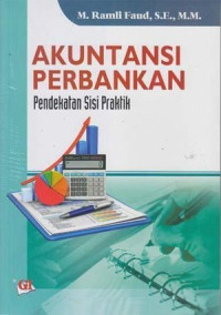 Akuntansi Perbankan : Pendekatan Sisi Praktik