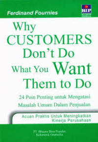 Why Customers Don't Do What You Want Them To Do : 24 Poin Penting Untuk Mengatasi Masalah Umum Dalam Penjualan