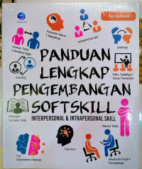 Panduan Lengkap Pengembangan Softskill : Interpersonal & Intrapersonal Skill