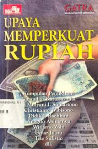 Upaya Memperkuat Rupiah