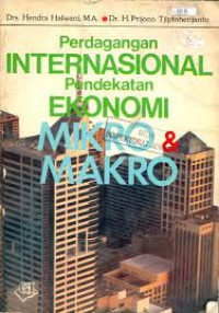 Perdagangan Internasional Pendekatan Ekonomi Mikro & Makro